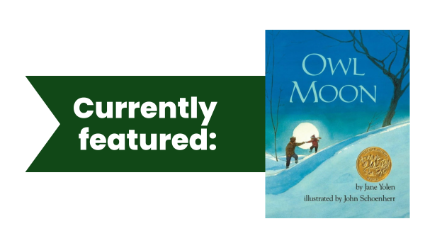 The text currently featured with a photo of the cover of Owl Moon, showing a father and daughter walking up a snowy hill in moonlight